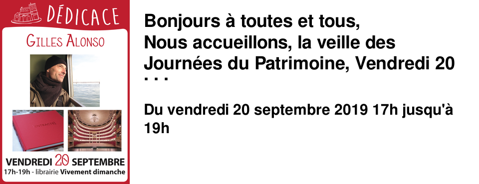 Bonjours � toutes et tous, Nous accueillons, la veille des Journ�es du Patrimoine, Vendredi 20 septembre � 17h, Gilles Alonso, photographe d'architecture, pour la d�dicace de son ouvrage [Entracte]. Dans ce livre nous re-d�couvrons des salles de spectacle de France et d'Europe � travers une s�rie de "portraits" aux cadrages toujours identiques et hypnotiques.