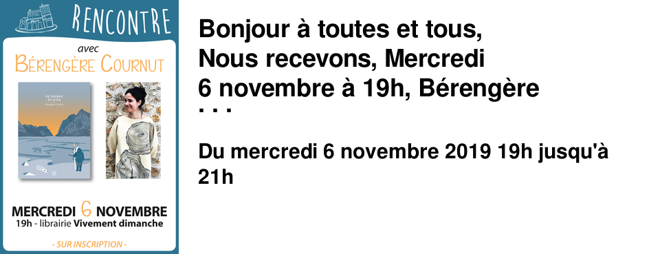Bonjour � toutes et tous, Nous recevons, Mercredi 6 novembre � 19h, B�reng�re Cournut, pour la sortie aux �ditions du Tripode de son livre De pierre et d'os. Elle �tait � La grande Librairie le 9 octobre dernier ! Avec N�e contente � Oraibi (Le Tripode), elle nous immergeait dans les paysages arides d'Arizona, au sein du peuple hop ; avec De pierre et d'os (Le Tripode, prix du roman Fnac), elle nous plonge dans le destin solaire d'une jeune femme eskimo. Venez nombreux !